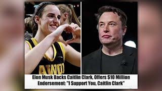 Elon Musk Backs Caitlin Clark Offers $10 Million Endorsement “I Support You Caitlin Clark” -A.S