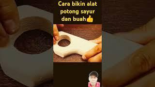 cara bikin alat pemotong sayur dan buah