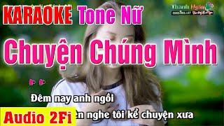 CHUYỆN CHÚNG MÌNH Karaoke Tone Nữ  Âm Thanh Tách Nhạc 2Fi - Nhạc Sống Thanh Ngân