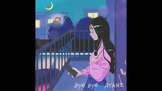 AYANE  bye byeLyric Video