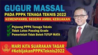 GUGUR MASSAL PPPK TENAGA TEKNIS TAHUN 2022 DAN FENOMENA KEBIJAKAN YANG TIDAK BERPIHAK