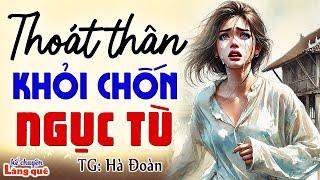 Bị mẹ lừa bán cho nhà giàu cô gái bản lĩnh thoát thân khỏi chốn ngục tù Kể chuyện ngủ ngon