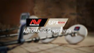 GPX 6000 Learn #5.1 Automatic Sensitivity  Minelab Metal Detectors