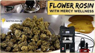 Flower Rosin with Mercy Wellness  Access Rosin ®