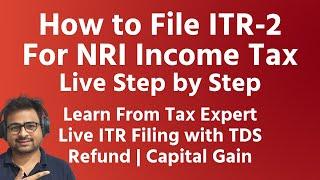 How to File ITR 2 Form For NRI Income Tax Return on New Portal AY 2022-23   NRI Income Tax Return