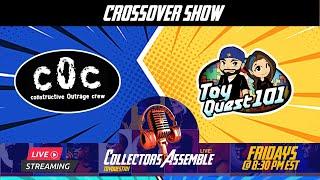  Ep60  Constructive Outrage Crew Cross Over  Collectors Assemble Live