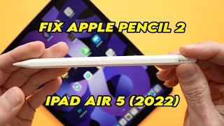 iPad Air 5 2022  Fix Apple Pencil 2 Connection Problem