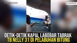 Detik-detik Kapal Labobar Tabrak Tug Boat  Nelly 31 di Pelabuhan Bitung