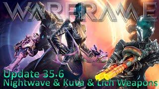 Warframe - Update 35.6 Nightwave & Kuva & Lich Weapons