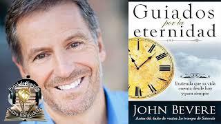 Guiados por la Eternidad John Bevere Audio Libro Cristiano