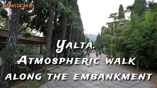 Крым. Ялта. Большая прогулка по набережной. Crimea. Yalta. A large walk along the embankment.