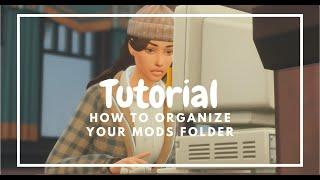 How to Organize Your Mods Folder  The Sims 4 Tutorial