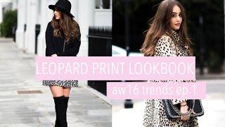 LEOPARD PRINT LOOKBOOK  AW16 TRENDS EP 1  FASHION SLAVE  SOPHIE MILNER