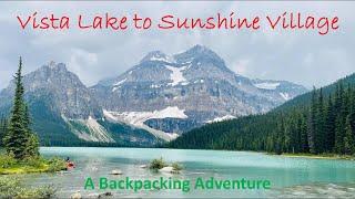 Backpacking from Vista Lake to Sunshine Village