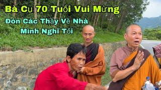 Bà Cụ 70 Tuổi Vui Mừng Khi Đón Các Thầy Nghĩ Chân Tại Nhà Mình… Tối Nay Mưa Lớn