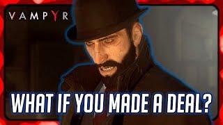 VAMPYR ► What Happens if You Made a Deal with Nurse Crane Best Outcome