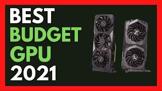 Best Budget Graphics Card in 2021   Best Budget Gaming GPU Under 300$  250$  200$  150$  100$