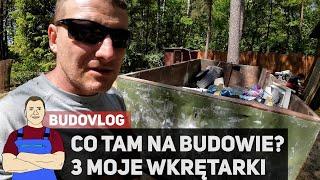 Co tam na budowie? + porównanie trzech moich wkrętarek