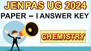 JENPAS UG 2024 ANSWER KEYJENPAS UG 2024 CHEMISTRY ANSWER KEY JENPAS UG PAPER I ANSWER KEY 2024
