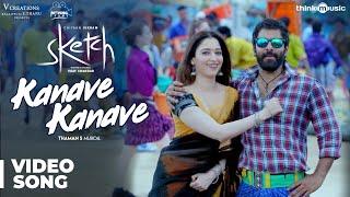 Sketch  Kanave Kanave Video Song  Chiyaan Vikram Tamannaah  Thaman S