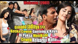 NASIB SIAL COWOK KAYA YG DI PAKSA NIKAH SAMA ANAK KELUARGA MAFIA  Alur Cerita Film india Welcome