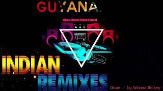 Guyana IndianRemixedVL4 2K21 Remastered by Selecta#Rickey