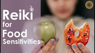 Reiki Energy for FOOD INTOLERANCES and SENSITIVITIES