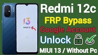 Redmi 12c   FRP Bypass  MIUI 1314  Google Account Unlock  Without Pc  New Method  2023.