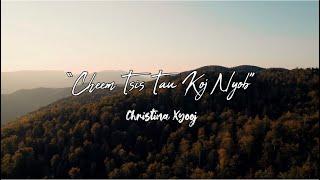 OFFICIAL AUDIO “Cheem Tsis Tau Koj Nyob” - Christina Xyooj