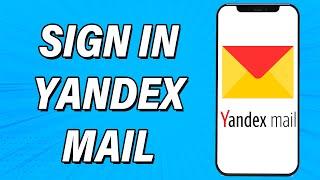 Yandex Mail Login 2022  Yandex Mail App Login Guide  Yandex.Mail Sign In