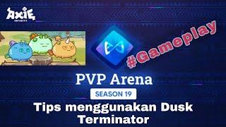 gameplay axie infinity 45 Tips dan Trik menggunakan Dusk Terminator #basecampgaming