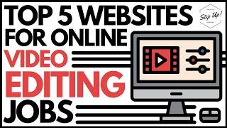 Top 5 Genuine Websites For Video Editing Jobs  Make $2500+ Per Week  Make Money Online Worldwide
