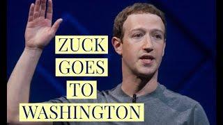  MARK “ZUCK” ZUCKERBERG GOES TO WASHINGTON 