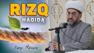 РИЗҚ ҲАҚИДА ЯНГИ МАЪРУЗА °Муфтий Нуриддин хожи домла Хазратлари° #muftiy #nuriddindomla