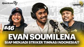 EVAN SOUMILENA SEBELUM KE FUTSAL SAYA HAMPIR BERMAIN DI LIGA 1‼️