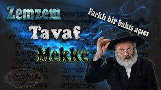 Tavaf - Zemzem - Mekke Konularına Farklı Bir Bakış