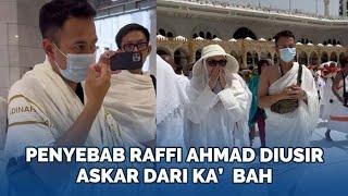 Raffi Ahmad Diusir dari Kabah Terkuak Sebab Askar Curigai Perilaku Suami Nagita Dekat Multazam