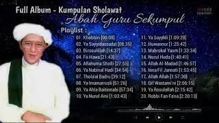 FULL ALBUM KUMPULAN SHOLAWAT ABAH GURU SEKUMPUL