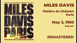 Miles Davis- May 2 1982 Théatre du Châtelet Paris 2nd set  REMASTERED FM version