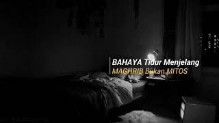 BAHAYA Tidur Menjelang MAGHRIB Bukan MITOS