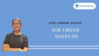 Sir Creek Pact And Dispute  UPSC Current Affairs  Unacademy