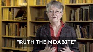 Ruth Was an Outsider --- Why Her Moabite Origins Matter to the Story --- Marion Ann Taylor