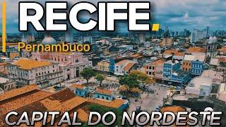 RECIFE Pernambuco. A capital do NORDESTE