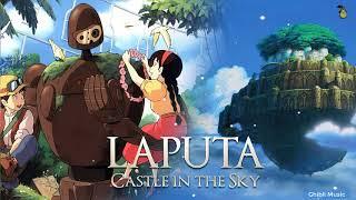 Laputa Castle In The Sky Full SoundTrack - Best Instrumental Songs Of Ghibli Collection