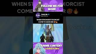 when strongest exorcist come to save efa  #shorts #animemoment #orekimv