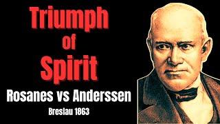 Romantic Chess Spirit vs Matter. Rosanes vs Anderssen