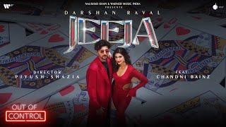 Jeeja Official Video  Darshan Raval  Chandni B.  Lijo  Gurpreet  Naushad Khan  Out Of Control