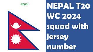  Nepal Jersey Numbers 2024 Team Nepal  T20 WC 24 Nepal Squad with Jersey Numbers