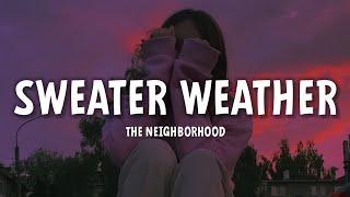 The Neighborhood - Sweater Weather Lyrics