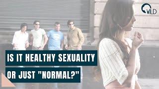 Is it Healthy Sexuality or Just Normal?
